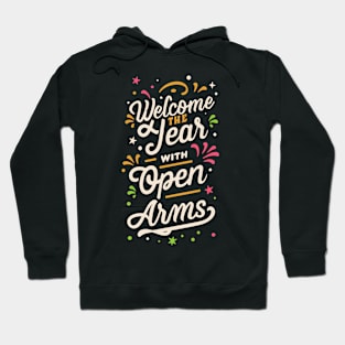 "Welcome The Year With Open Arms" Hoodie